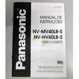 Manual Panasonic Videocassete Nv mv40lb s Nv hv60lb s