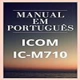 Manual Português Do Rádio ICOM IC M710 Completo E Ilustrado