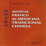 Manual Prático De Medicina Tradicional Chinesa