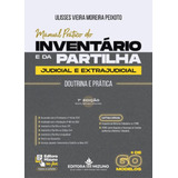 Manual Prático Do Inventário E Da Partilha: Judicial E Extrajudicial, De Ulisses Vieira Moreira Peixoto., Vol. 1. Editorial Jh Mizuno, Capa Mole, Edição 7ª Edição Em Português