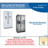 Manual Serviço Refrigerador Electrolux Side By Side Sh70