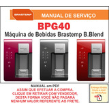 Manual Técnico Serviço Máquina Bebida Brastemp B blend Bpg40