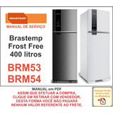 Manual Técnico Serviço Refrigerador Brastemp Brm53 Brm54