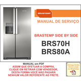 Manual Técnico Serviço Refrigerador Brastemp Brs70h Brs80a