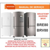 Manual Técnico Serviço Refrigerador Brastemp Brv80 Bre80