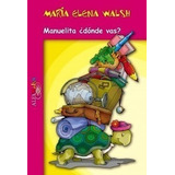 Manuelita Donde Vas Coleccion Alfawalsh Ilustrado Wal