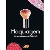 Maquiagem Os Segredos Dos Profissionais