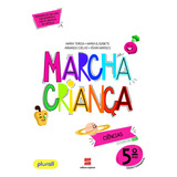 Marcha Criança Ciências 5 Ano De Teresa Maria Marcha Criança Editorial Somos Sistema De Ensino Tapa Mole En Português 2019