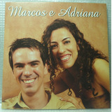 Marcos E Adriana Felicidade A