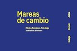 Mareas De Cambio: Indaga, Decide, Actúa. (spanish Edition)