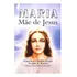 Maria Mãe De Jesus Editora Aliança Capa Mole