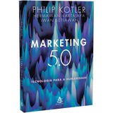 Marketing 5 0 Tecnologia Para A Humanidade philip Kotler