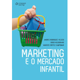 Marketing E O Mercado Infantil De Veloso Andres Editorial Cengage Learning Edições Ltda Tapa Mole En Português 2012
