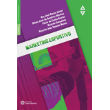 Marketing Esportivo, De Júnior, Ary José Rocco. Editora Intersaberes Ltda., Capa Mole Em Português, 2021