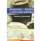 Marketing Político E Persuasão Eleitoral