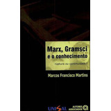 Marx Gramsci E O Conhecimento Ruptura Ou Continuidade