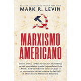 Marxismo Americano, De R. Levin, Mark. Editora Cdg Edições E Publicações Eireli, Capa Mole Em Português, 2021