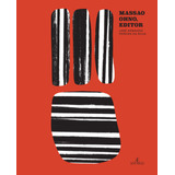 Massao Ohno, Editor, De Silva, José Armando Pereira Da. Série Artes Do Livro (12), Vol. 12. Editora Ateliê Editorial Ltda - Epp, Capa Dura Em Português, 2020