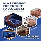 Mastering Difficult Iv Access