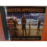 Masters Apprentices   Do What