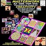 Masterwork--at The Top Via--plural Diverse Models Of: Creativity: 120 Brief 60 Detailed Models From--8000+ At The Top Of 63 Fields In 41 Nations (english Edition)