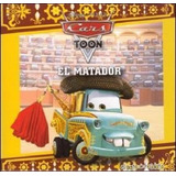 Matador (disney Pixar Cars Toon) (cartone) - Delia Maria Eu