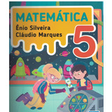 Matematica 5 Ano Texto Enio Silveira E Claudio Marques