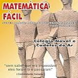 MATEMÁTICA FÁCIL SUPER PRÁTICA PARA CONCURSOS MILITARES ENSINO FUNDAMENTAL MATEMÁTICA FÁCIL ENSINO FUNDAMENTAL