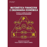 Matemática Financeira E Engenharia Econômica: A Teoria E A Prática Da Análise De Projetos De Investimentos, De Pilão, Nivaldo. Editora Cengage Learning Edições Ltda., Capa Mole Em Português, 2002