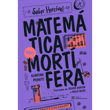 Matemática Mortífera Saber Horrível De Poskitt Kjartan Saber Horrível Editorial Editora Melhoramentos Ltda Tapa Mole En Português 2021