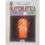 Matemática Segundo Grau Volume 1 Ano De 1984 Livro Do Professor Vitor Setani
