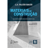 Materiais De Construção Vol 1 De Bauer Luiz Alfredo falcão Ltc Livros Técnicos E Científicos Editora Ltda Capa Mole Em Português 2019