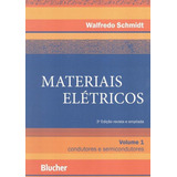 Materiais Eletricos Volume 1 Condutores E Semicondutores 3 Edicao De Schmidt Walfredo Editora Edgard Blucher Capa Brochura Em Português