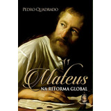 Mateus Na Reforma Global  De