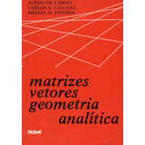 Matrizes, Vetores : Geometria Analítica, De Feitosa, Miguel Martins. Editora Brasil Franchising Participações Ltda, Capa Mole Em Português, 1984