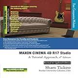 MAXON CINEMA 4D R17 Studio A Tutorial Approach 4th Edition English Edition 