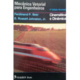 Mecânica Vetorial Para Engenheiros Cinemática E Dinâmica De Ferdinand P. Beer; E. Russell Johnston Jr Pela Makron Books (1991)
