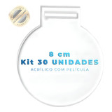 Medalha Acrílico Cristal Redonda Lisa Kit 30 unid 8cm 2mm
