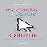 Mediacao Judicial Online Implicacoes