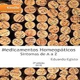 Medicamentos Homeopáticos De A A Z Sintomas De A A Z