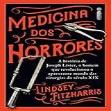 Medicina Dos Horrores A História