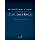Medicina Legal De Franca Genival Veloso De Editora Guanabara Koogan Ltda Capa Mole Em Português 2017