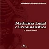 Medicina Legal E Criminalística 2 Edição