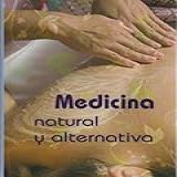 Medicina Natural Y Alternativa