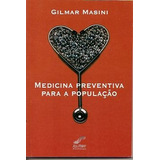 Medicina Preventiva Para A População Masini, Gilmar