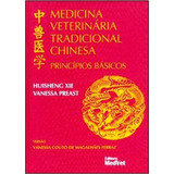 Medicina Veterinária Tradicional Chinesa princípios Básicos