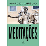 Meditações Marco Aurélio O Guia Para A Sabedoria E A Tranquilidade Espiritual Estoicismo Meditação Guia De Vida Reflexões Guia De Vida Vida Virtuosa Filosofia Literatura Clássica E Auto ajuda 