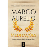 Meditações O Diário Do Imperador Estóico Marco Aurélio De Aurélio Marco Editora Cdg Edições E Publicações Eireli Capa Mole Em Português 2021