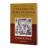 Meditações Sobre O Tratado Da Pedra Filosofal Vl 2