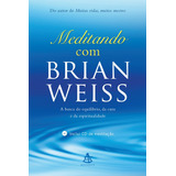 Meditando Com Brian Weiss A